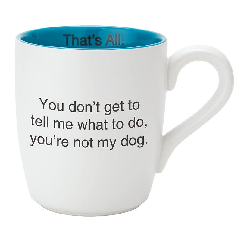 That's All Mug - Not My Dog