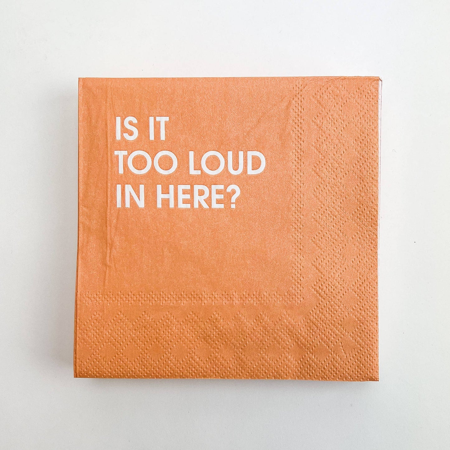 Is It Too Loud In Here - Orange Cocktail Napkins