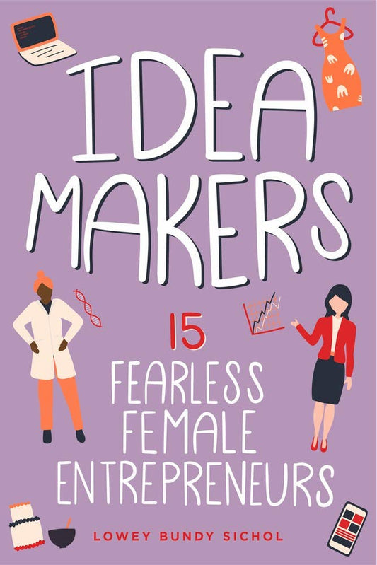 Idea Makers: 15 Fearless Female Entrepreneurs: 5.5 x 8.5 x 0.8 / Hardcover / 224