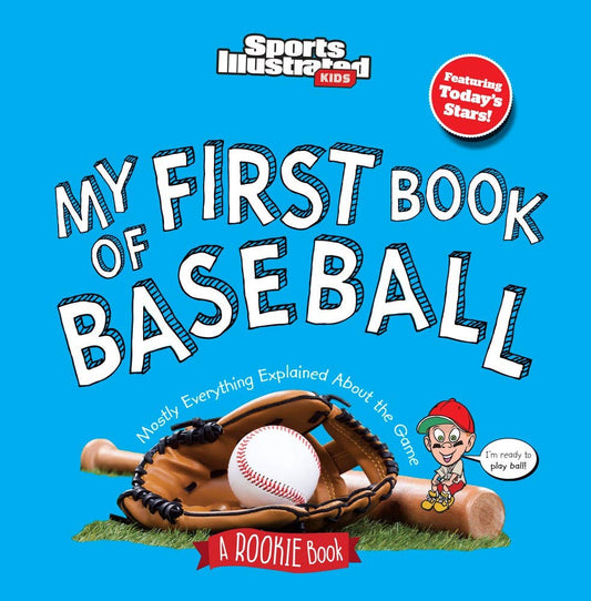 My First Book of Baseball (Board Book): 6 x 6 x 0.5 / Board Book / 24