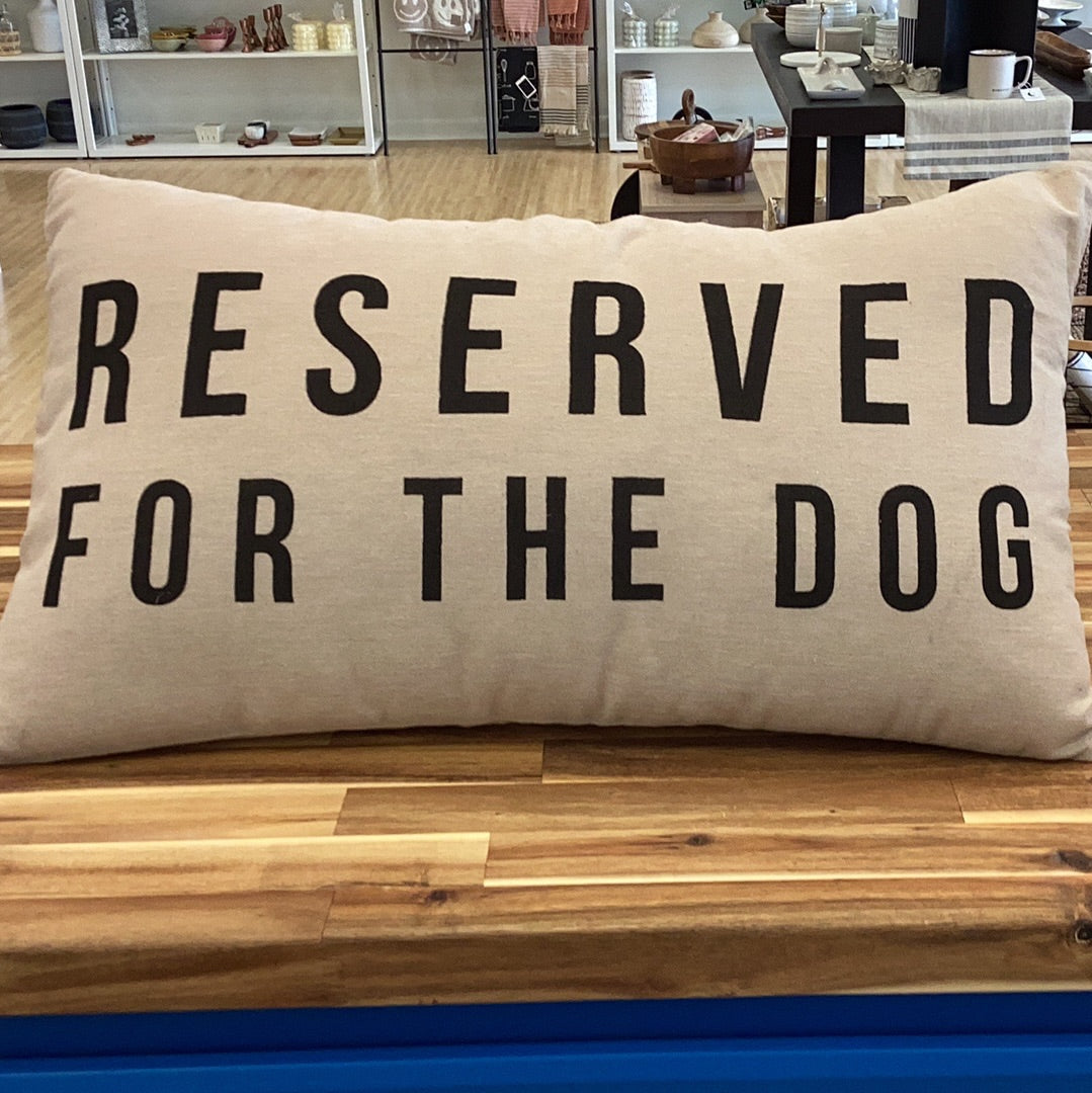 Reserved for the dog cotton pillow 24”w x 14” h