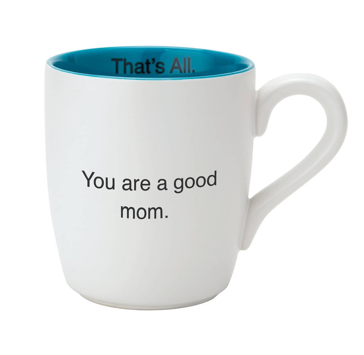 That's All Mug - Good Mom