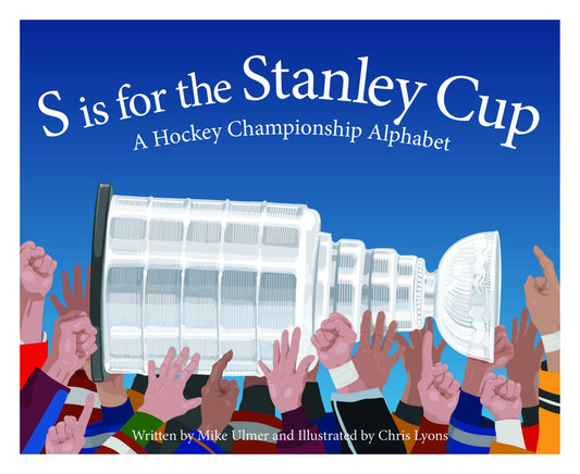 S is for Stanley Cup: A Hockey Championship picture book