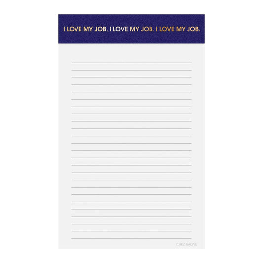 I Love My Job Notepad