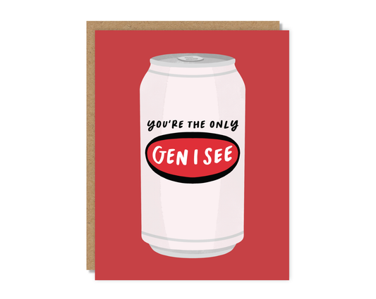 You're the Only Gen I See Greeting Card