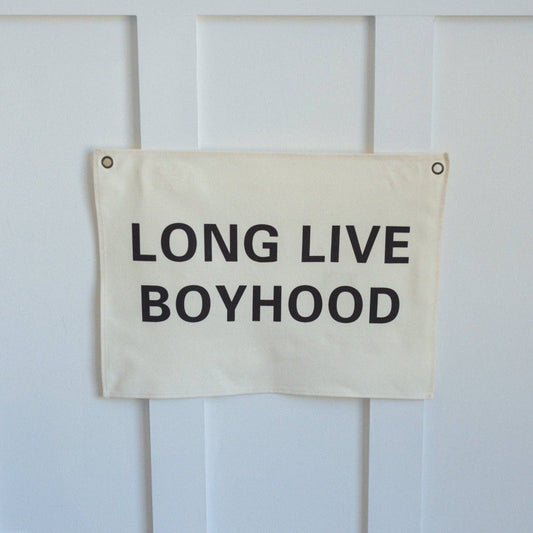 Long Live Boyhood Canvas Banner